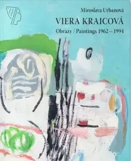 Viera Kraicová – Obrazy - Miroslava Urbanová