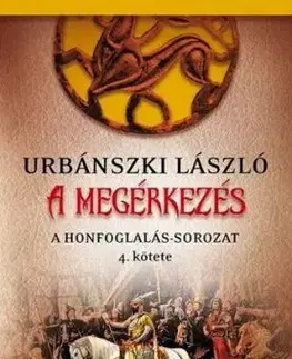 A Honfoglalás 4: A megérkezés - László Urbánszki