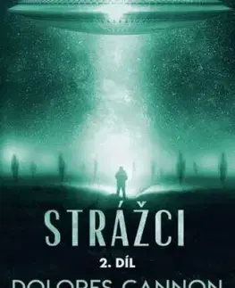 Strážci 2. díl, 2.vydání - Dolores Cannon