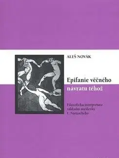 Epifanie věčného návratu téhož - Aleš Novák