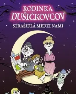 Rodinka Dušičkovcov alebo Strašidlá medzi nami - Sandra Vebrová