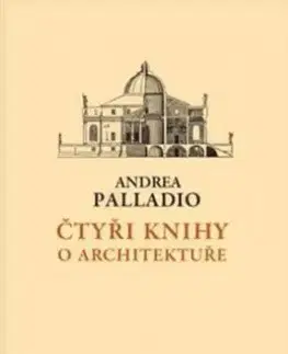 Čtyři knihy o architektuře - Andrea Palladio