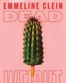 Dead Weight - Emmeline Clein