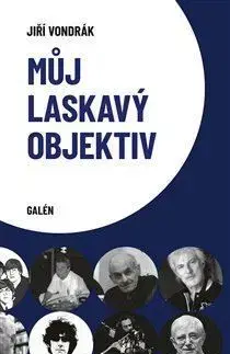 Můj laslavý objektiv, 2. vydání - Jiří Vondrák