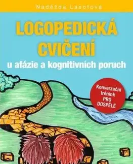 Logopedická cvičení u afázie a kognitivních poruch - Naděžda Lasotová