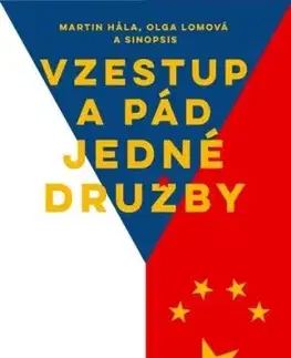 Vzestup a pád jedné družby - Martin Hála, Olga Lomová