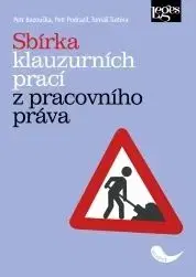 Sbírka klauzurních prací z pracovního práva - Petr Bezouška, Petr Podrazil, Tomáš Tintěra