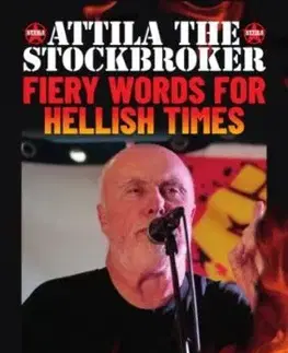 Fiery Words for Hellish Times - Attila the Stockbroker