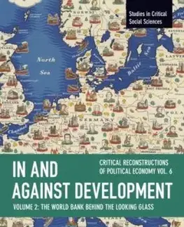 In and against Development: The World Bank behind the Looking Glass - Ben Fine