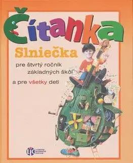Čítanka Slniečka pre štvrtý ročník základných škôl a pre všetky deti - Ondrej Sliacky