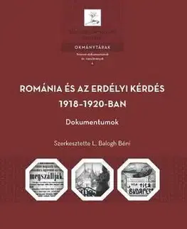 Románia és az erdélyi kérdés 1918-1920-ban - Béni Balogh