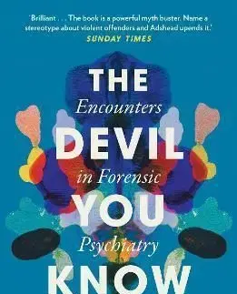 Devil You Know: Stories of Human Cruelty and Compassion - Gwen Adshead, Eileen Horne