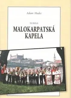 To bola Malokarpatská kapela - Adam Hudec