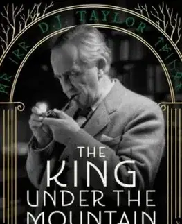 The King Under the Mountain - D.J. Taylor