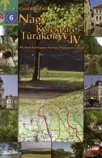 Nagy Kerékpáros Túrakönyv IV. - József Gyulafi