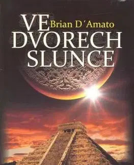 Ve dvorech slunce - Brian D´Amato