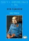 Češi v 1. světové válce 1. díl - Libor Nedorost