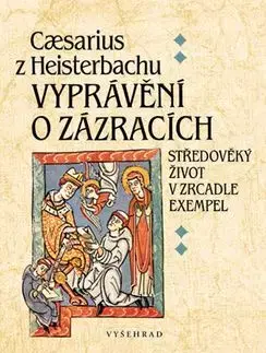 Vyprávění o zázracích - Caesarius z Heisterbachu