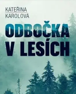 Odbočka v lesích - Kateřina Karolová