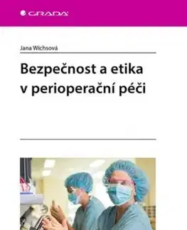 Bezpečnost a etika v perioperační péči - Jana Wichsová