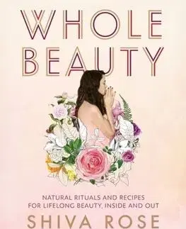 Whole Beauty - Shiva Rose