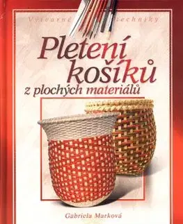 Pletení košíků z plochých materiálů - Gabriela Marková