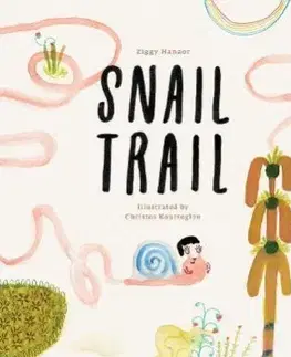 Snail Trail - Ziggy Hanaor