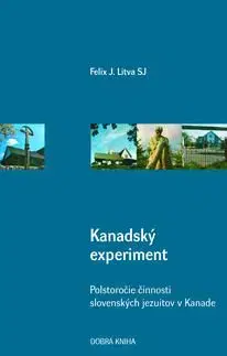 Kanadský experiment - Felix J. Litva