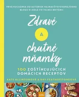 Zdravé a chutné mňamky - Kate Allinson, Kay Featherstone