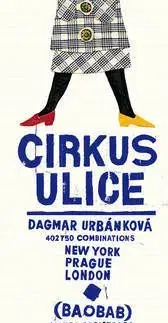 Cirkus ulice - Dagmar Urbánková