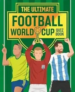The Ultimate Football World Cup Quiz Book - Emily Stead
