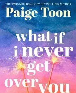 What If I Never Get Over You - Toon Paige