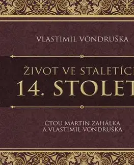 Život ve staletích 14. století - audiokniha CD - Vlastimil Vondruška