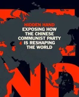 Hidden Hand: Exposing How the Chinese Communist Party is Reshaping the World - Clive Hamilton, Mareike Ohlberg