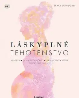 Láskyplné tehotenstvo - Tracy Donegan