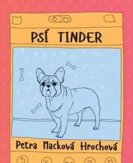 Psí tinder - Petra Macková Hrochová