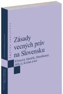 Zásady vecných práv na Slovensku - Zuzana Klincová