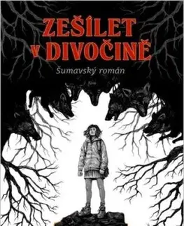 Zešílet v divočině - Aleš Palán