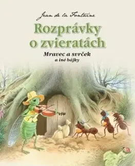 Rozprávky o zvieratách - Mravec a svrček a iné bájky, 2.vydanie - Jean de La Fontaine
