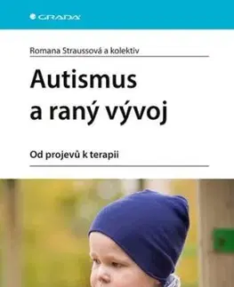 Autismus a raný vývoj - Romana Straussová