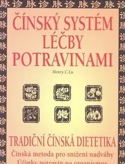 Čínský systém léčby potravinami - Henry C. Lu
