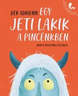 Egy Jeti lakik a pincénkben - Adrienn Dér