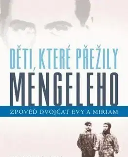 Děti, které přežily Mengeleho - Eva Mozes Korová, Lisa Rojanyová Buccieriová
