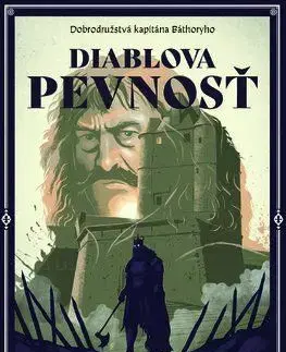 Diablova pevnosť (Dobrodružstvá kapitána Báthoryho 3) - Juraj Červenák