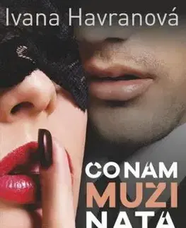 Čo nám muži natárali - Ivana Havranová