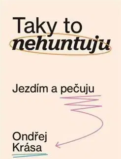 Taky to nehuntuju - Ondřej Krása
