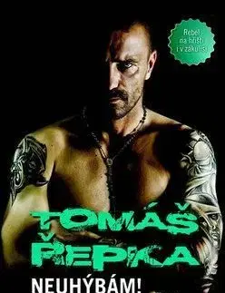Tomáš Řepka - Neuhýbám! - Tomáš Řepka, Josef Snětivý