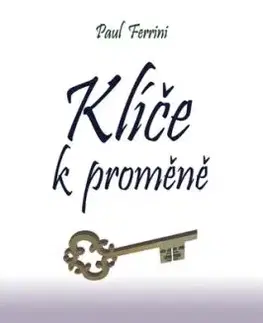 Klíče k proměně - Paul Ferrini