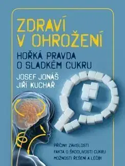 Zdraví v ohrožení - Jiří Kuchař, Josef Jonáš