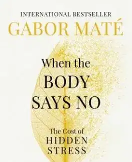 When the Body Says No - Gabor Maté